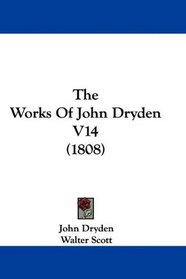 The Works Of John Dryden V14 (1808)