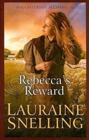 Rebecca's Reward (Daughters of Blessing, Bk 4) (Large Print)