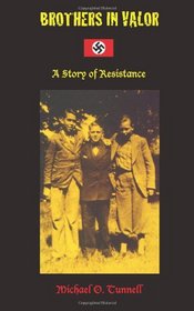 Brothers in Valor: A Story of Resistance
