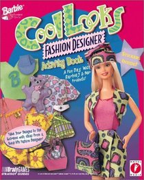 Barbie Cool Looks Fashion Designer Activity Book (Bradygames Strategy Guides)