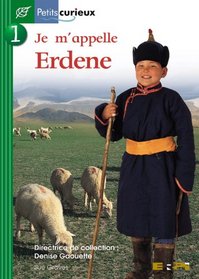 Je M'Appelle Erdene: Pet.Cur.Vert 01 (Petits Curieux) (French Edition)