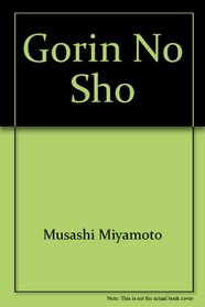 Gorin no sho: Miyamoto Musashi no waza to michi (Japanese Edition)