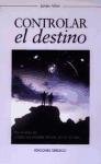 Controlar El Destino (Spanish Edition)