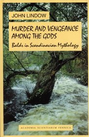 Murder and vengeance among the gods: Baldr in Scandinavian mythology (FF communications)