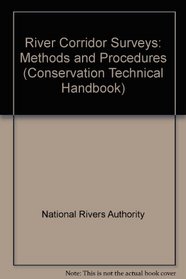 River Corridor Surveys: Methods and Procedures (Conservation Technical Handbook)