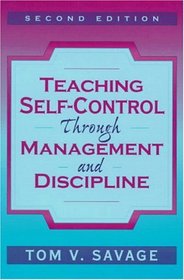 Teaching Self-Control Through Management and Discipline (2nd Edition)