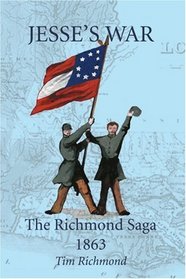 Jesse's War: The Richmond Saga 1863