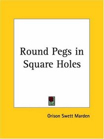 Round Pegs in Square Holes
