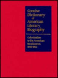 Colonization to the American Renaissance, 1640-1865 (Concise Dictionary of American Literary Biography)