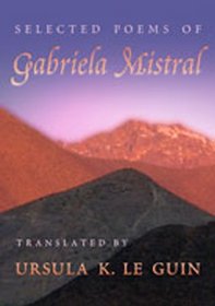 Selected Poems of Gabriela Mistral (Mary Burritt Christiansen Poetry Series) (English and Spanish Edition)