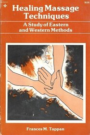 Healing Massage Techniques: A Study of Eastern and Western Methods