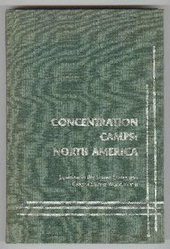 Concentration Camps North America: Japanese in the United States and Canada During World War II