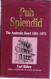 Pub splendid: The Australia Hotel, 1891-1971