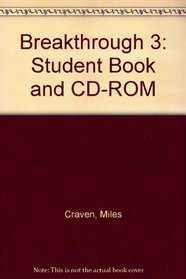 Breakthrough 3: Student Book and CD-ROM