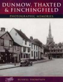 Francis Frith's Dunmow, Thaxted and Finchingfield (Photographic Memories)