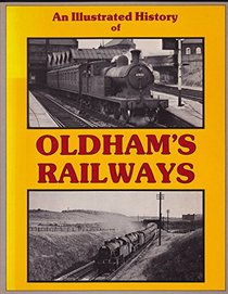 An Illustrated History of Oldham's Railways