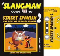 Street Spanish 2 (Slangman Guides)