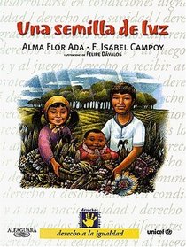 Una Semilla de Luz - Derecho a la Igualdad - 1 (Derechos Del Nino) (Spanish Edition)