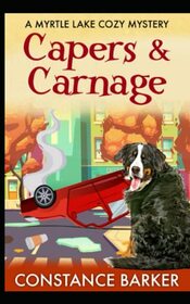 Capers and Carnage (A Myrtle Lake Cozy Mystery)