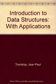 Introduction to Data Structures: With Applications