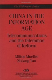 China in the Information Age: Telecommunications and the Dilemmas of Reform