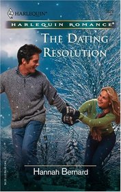 The Dating Resolution (Harlequin Romance, No 3829)