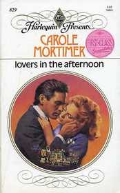 Lovers in the Afternoon (Harlequin Presents, No 829)
