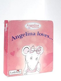 Angelina loves...