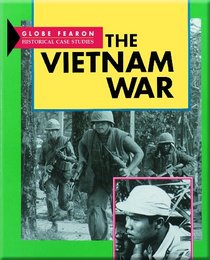 The Vietnam War (Globe Historical Case Studies)