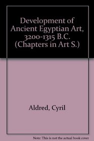 The development of Ancient Egyptian art from 3200 to 1315 B.C.