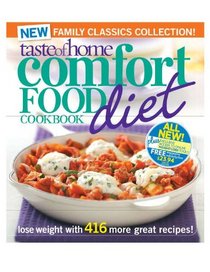 Taste of Home Comfort Food Diet Cookbook, Second Edition: Lose Weight with 433 Foods You Crave!