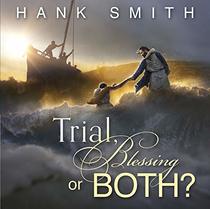 Trial, Blessing, or Both?