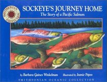 Sockeye's Journey Home: The Story of a Pacific Salmon (Smithsonian Oceanic Collection)