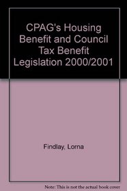 CPAG's Housing Benefit and Council Tax Benefit Legislation 2000/2001