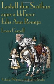 Lastall den Scthn agus a bhFuair Eils Ann Roimpi (Through the Looking-Glass ) (Irish Edition)