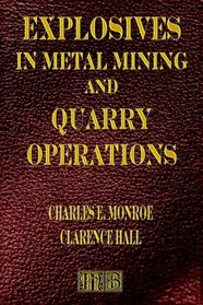 Explosives In Metal Mining And Quarry Operations