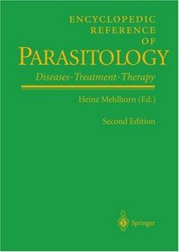 Encyclopedic Reference of Parasitology: Diseases, Treatment, Therapy