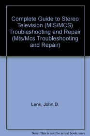 Complete Guide to Stereo Television (Mts/Mcs Troubleshooting and Repair)