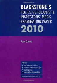 Blackstone's Police Sergeants' & Inspectors' Mock Examination Paper 2010