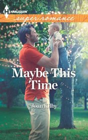 Maybe This Time (Harlequin Superromance, No 1839)