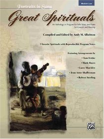 Great Spirituals (Portraits in Song): An Anthology or Program for Solo Voice and Piano for Concert and Worship (Low Voice) (Book & CD)