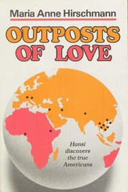 Outposts of Love: Hansi Discovers the True Americans