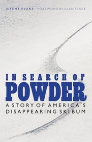 In Search of Powder: A Story of America's Disappearing Ski Bum