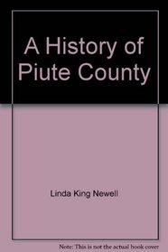 A History of Piute County ([Utah centennial county history series])