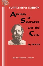 Supplement Edition: Apology of Socrates, and The Crito: and the text of Xenophon's Apology of Socrates