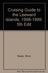 Cruising Guide to the Leeward Islands, 1998-1999: 5th Edit