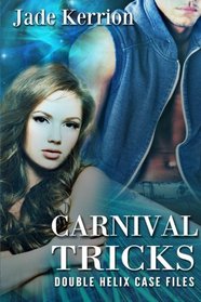 Carnival Tricks (Double Helix Case Files) (Volume 1)