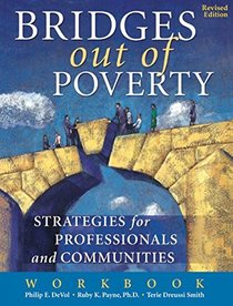 Bridges Out Of Poverty Workbook (Revised Edition) OUT OF PRINT