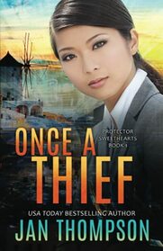 Once a Thief: An International Christian Romantic Suspense (Protector Sweethearts)