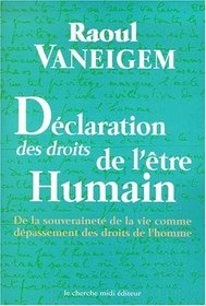 Dclaration des droits de l'tre Humain : de la souverainet de la vie comme dpassement des droits de l'homme